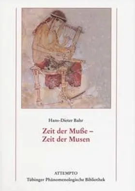 Bahr |  Zeit der Muße - Zeit der Musen | Buch |  Sack Fachmedien