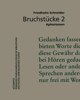 Schneider |  Bruchstücke 2 | Buch |  Sack Fachmedien