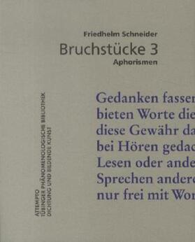 Schneider |  Schneider, F: Bruchstücke 3 | Buch |  Sack Fachmedien