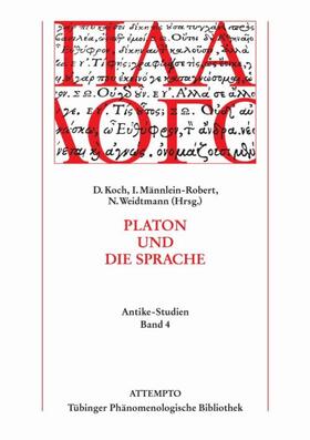 Koch / Männlein-Robert / Weidtmann |  Platon und die Sprache | Buch |  Sack Fachmedien