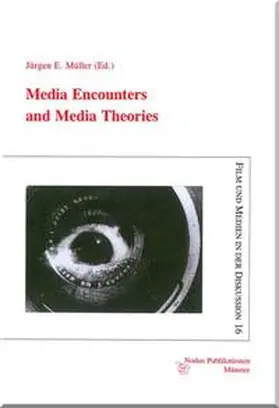 Müller |  Media Encounters and Media Theories | Buch |  Sack Fachmedien