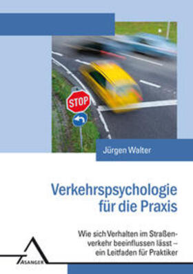Walter |  Verkehrspsychologie für die Praxis | Buch |  Sack Fachmedien