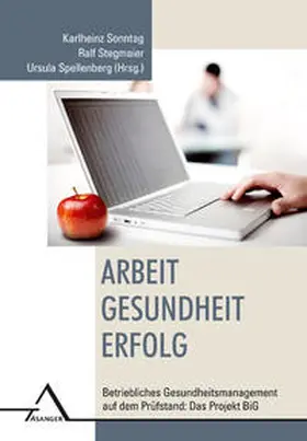 Sonntag / Stegmaier / Spellenberg |  Arbeit - Gesundheit - Erfolg | Buch |  Sack Fachmedien