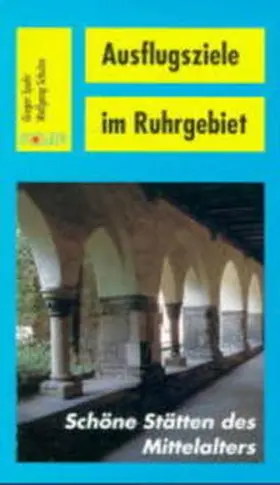 Schulze / Spohr |  Ausflugsziele im Ruhrgebiet | Buch |  Sack Fachmedien