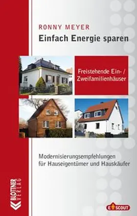 Meyer |  Einfach Energie sparen: Freistehende Ein- und Zweifamilienhäuser | Buch |  Sack Fachmedien