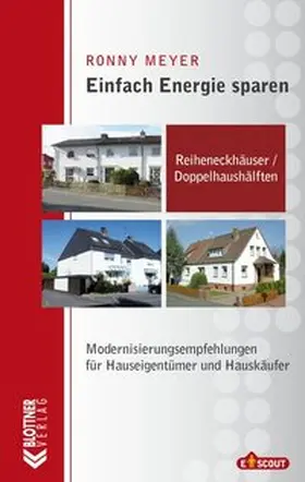 Meyer |  Einfach Energie sparen: Reiheneckhäuser und Doppelhaushälften | Buch |  Sack Fachmedien