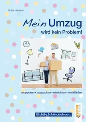 Hebisch |  Mein Umzug wird kein Problem | Buch |  Sack Fachmedien