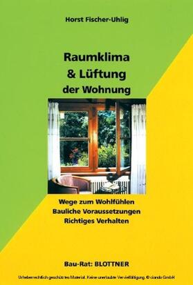 Fischer-Uhlig |  Raumklima & Lüftung der Wohnung | eBook | Sack Fachmedien