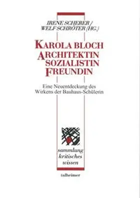 Scherer / Schröter |  Karola Bloch - Architektin, Sozialistin, Freundin | Buch |  Sack Fachmedien