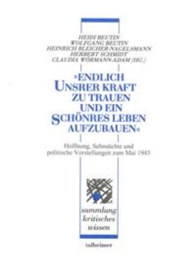 Beutin / Bleicher-Nagelsmann / Schmidt |  "Endlich unsrer Kraft zu trauen und ein schönres Leben aufzubauen" | Buch |  Sack Fachmedien