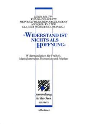 Beutin / Bleicher-Nagelsmann / Walter |  „Widerstand ist nichts als Hoffnung“ | Buch |  Sack Fachmedien