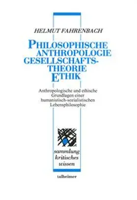 Fahrenbach |  Philosophische Anthropologie – Gesellschaftstheorie – Ethik | Buch |  Sack Fachmedien