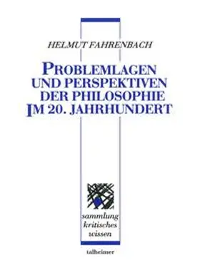 Fahrenbach |  Problemlagen und Perspektiven der Philosophie im 20. Jahrhundert | Buch |  Sack Fachmedien