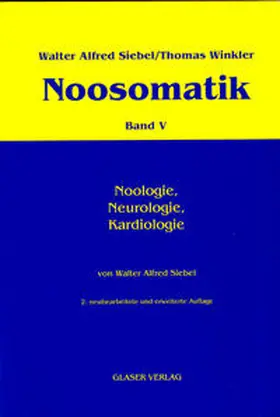 Siebel / Winkler | Noosomatik / Noologie, Neurologie, Kardiologie | Buch | 978-3-89379-067-8 | sack.de