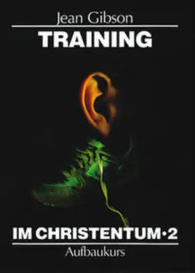 Gibson |  Training im Christentum | Buch |  Sack Fachmedien