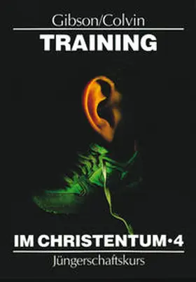 Gibson / Colvin |  Training im Christentum | Buch |  Sack Fachmedien