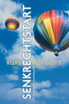 Hochmuth | Senkrechtstart | Buch | 978-3-89397-985-1 | sack.de