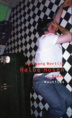 Bortlik |  Halbe Hosen | Buch |  Sack Fachmedien