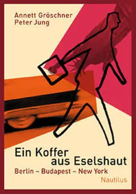 Gröschner / Jung |  Ein Koffer aus Eselshaut | Buch |  Sack Fachmedien