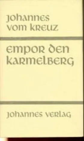  Sämtliche Werke / Empor den Karmelberg | Buch |  Sack Fachmedien