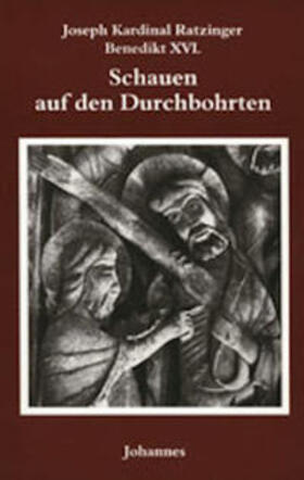 Ratzinger |  Schauen auf den Durchbohrten | Buch |  Sack Fachmedien