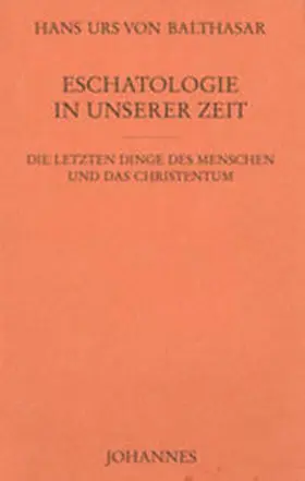 Balthasar |  Eschatologie in unserer Zeit | Buch |  Sack Fachmedien