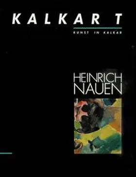 Kaldewei |  Krefeld 1880 - Heinrich Nauen - Kalkar 1940 | Buch |  Sack Fachmedien