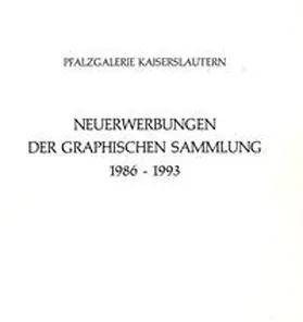 Höfchen |  Neuerwerbungen der Graphischen Sammlung der Pfalzgalerie 1986-1993 | Buch |  Sack Fachmedien