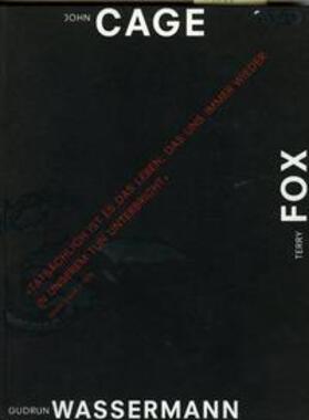  John Cage /Terry Fox /Gudrun Wassermann | Buch |  Sack Fachmedien