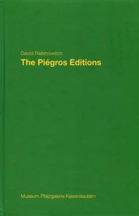 Museum Pfalzgalerie Kaiserslautern / Höfchen |  David Rabinowitch - The Piégros Editions | Buch |  Sack Fachmedien