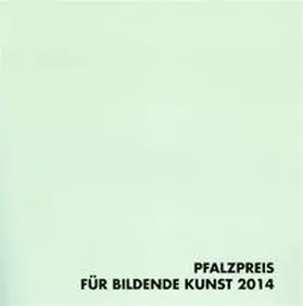 Pfalzpreis für Bildende Kunst 2014. Plastik | Buch | 978-3-89422-192-8 | sack.de