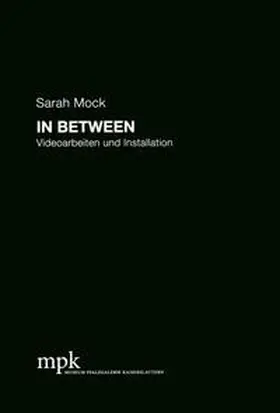 Höfchen / Museum Pfalzgalerie Kaiserslautern |  Pfalzpreis. Ausstellungskatalog / Sarah Mock - In Between | Buch |  Sack Fachmedien