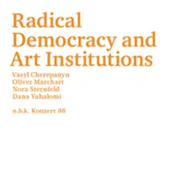 Babias |  Radical Democracy and Art Institutions | Sonstiges |  Sack Fachmedien