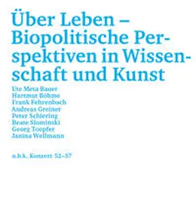 Babias |  Über Leben – Biopolitische Perspektiven in Wissenschaft und Kunst | Sonstiges |  Sack Fachmedien