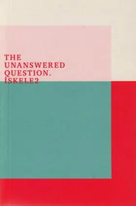  The Unanswered Question. Iskele2 | Buch |  Sack Fachmedien