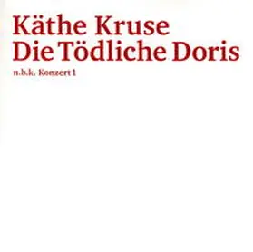 Babias |  Kaethe Kruse / Die Toedliche Doris | Sonstiges |  Sack Fachmedien