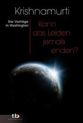 Krishnamurti |  Kann das Leiden jemals enden? | Buch |  Sack Fachmedien