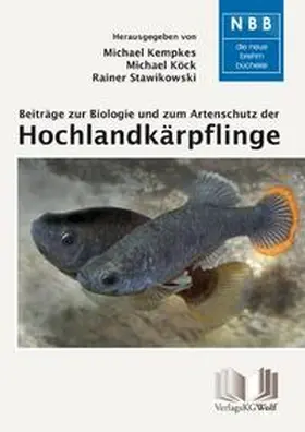 Kempkes / Köck / Stawikowski | Beiträge zur Biologie und zum Artenschutz der Hochlandkärpflinge | Buch | 978-3-89432-262-5 | sack.de