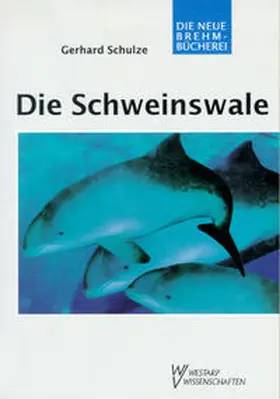 Schulze |  Die Schweinswale | Buch |  Sack Fachmedien