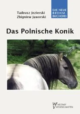 Jezierski / Jaworski |  Das Polnische Konik | Buch |  Sack Fachmedien