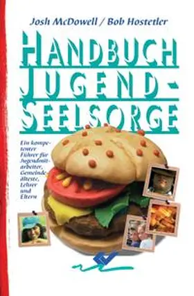 McDowell / Hostetler |  Handbuch Jugendseelsorge | Buch |  Sack Fachmedien