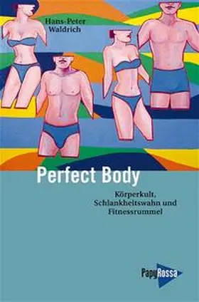 Waldrich | Perfect Body | Buch | 978-3-89438-276-6 | sack.de