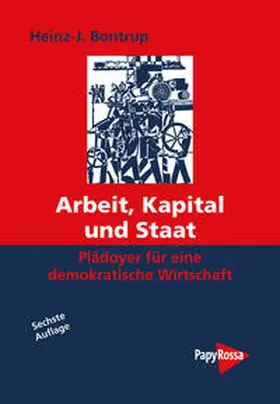 Bontrup |  Arbeit, Kapital und Staat | Buch |  Sack Fachmedien