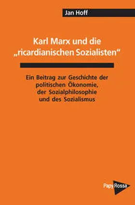 Hoff |  Karl Marx und die »ricardianischen Sozialisten« | Buch |  Sack Fachmedien