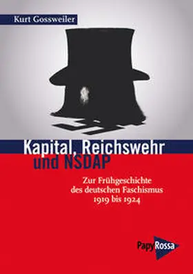 Gossweiler |  Kapital, Reichswehr und NSDAP | Buch |  Sack Fachmedien