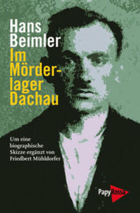 Beimler / Mühldorfer |  Im Mörderlager Dachau | Buch |  Sack Fachmedien