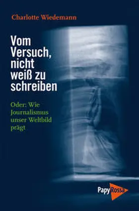 Wiedemann |  Vom Versuch, nicht weiß zu schreiben | Buch |  Sack Fachmedien