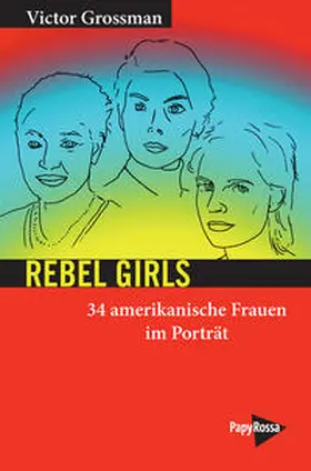 Grossman |  Rebel Girls | Buch |  Sack Fachmedien