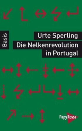 Sperling |  Die Nelkenrevolution in Portugal | Buch |  Sack Fachmedien