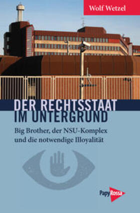 Wetzel |  Der Rechtsstaat im Untergrund | Buch |  Sack Fachmedien